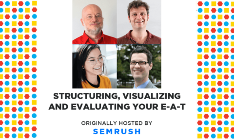 Structuring, Visualizing and Evaluating Your E-A-T