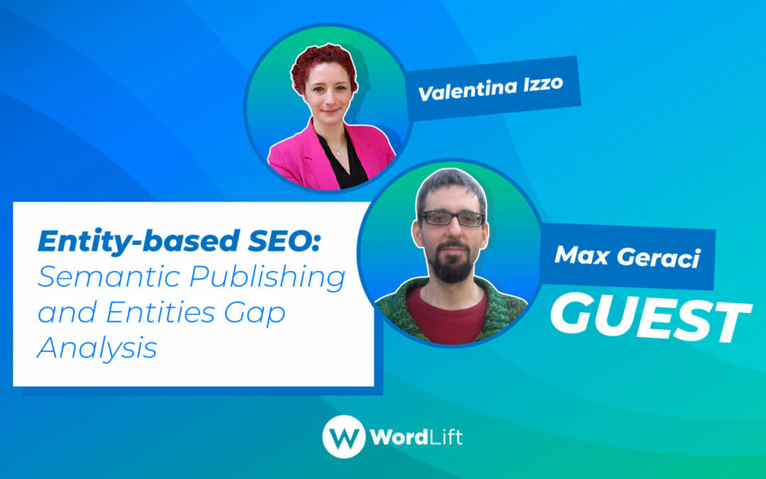 Entity-based SEO: Semantic Publishing and Entities Gap Analysis